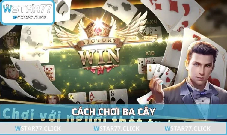 cách chơi ba cây